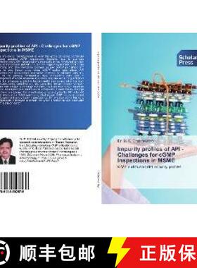 预订 Impurity profiles of API - Challenges for cGMP Inspections in MSME [9786138502579]