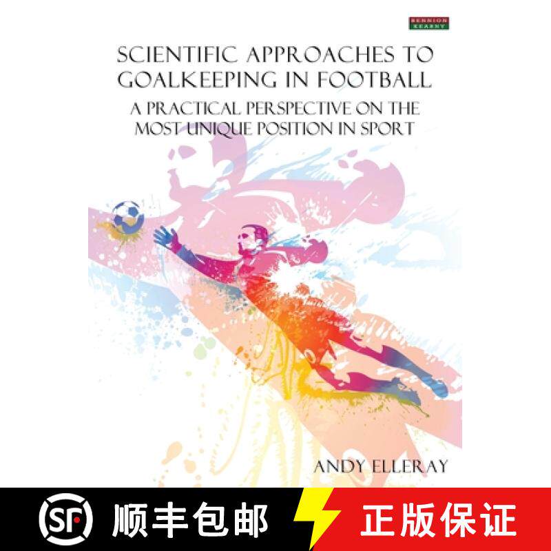 【3-4周达】Scientific Approaches to Goalkeeping in Football: A Practical Perspective on the Most Uniq... [9781909125018]