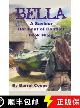 【3-4周达】Bella - A Saviour Born Out of Conflict [9798223365716]