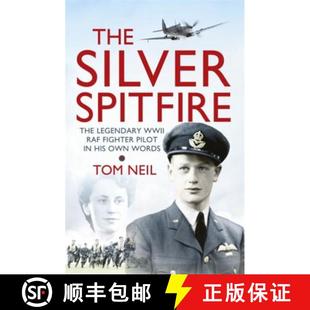 his 4周达 The Spitfire WWII Own Pilot Silver Fighter RAF 9781780221212 Words Legendary