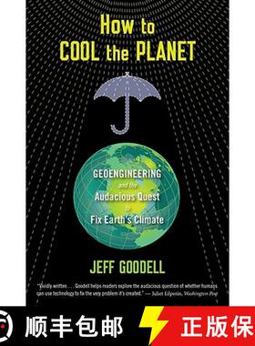 【3-4周达】How to Cool the Planet: Geoengineering and the Audacious Quest to Fix Earth's Climate [9780547520230]