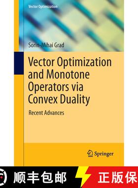 【3-4周达】Vector Optimization and Monotone Operators via Convex Duality : Recent Advances [9783319088990]