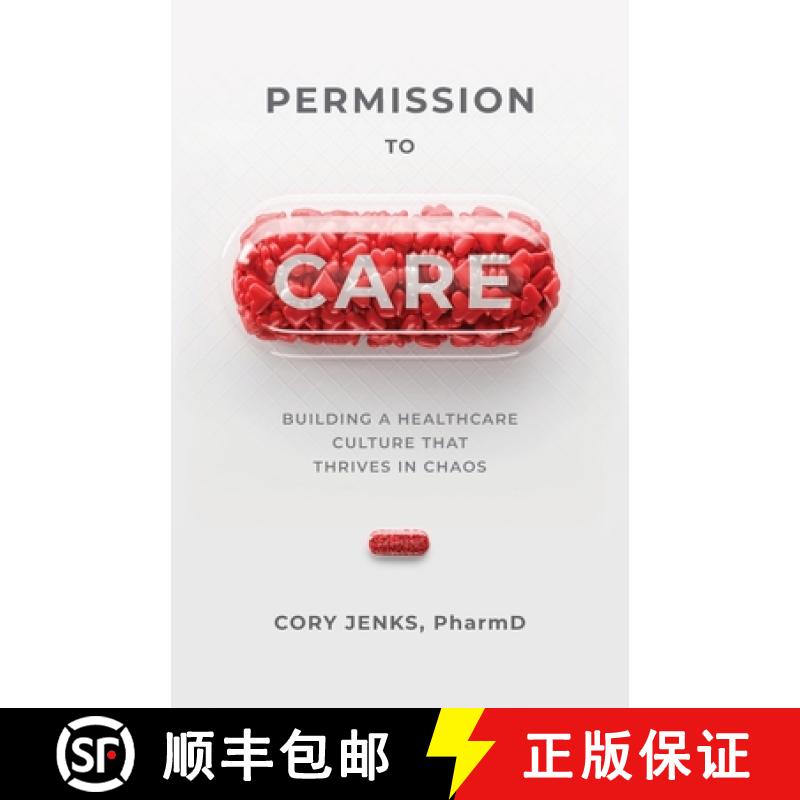 【2-3周达】Permission to Care : Building a Healthcare Culture That Thrives in Chaos [9781954801301]