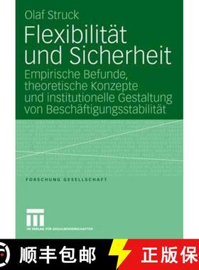 【3-4周达】Flexibilität und Sicherheit : Empirische Befunde, theoretische Konzepte und institutionel... [9783531150789]