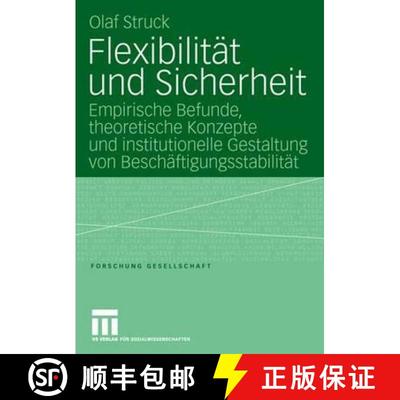 【3-4周达】Flexibilität und Sicherheit : Empirische Befunde, theoretische Konzepte und institutionel... [9783531150789]