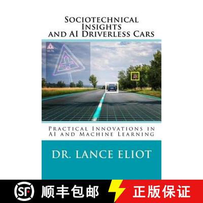 【3-4周达】Sociotechnical Insights and AI Driverless Cars: Practical Advances in AI and Machine Learning [9780692186428]