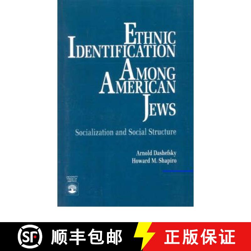【3-4周达】Ethnic Identification Among American Jews : Socialization and Social Structure [9780819183330]