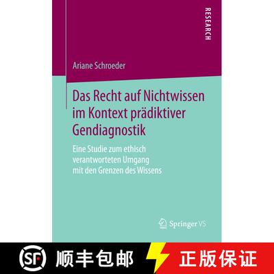 【3-4周达】Das Recht auf Nichtwissen im Kontext prädiktiver Gendiagnostik : Eine Studie zum ethisch ... [9783658071455]