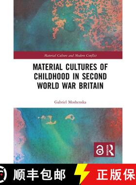 【3-4周达】Material Cultures of Childhood in Second World War Britain [9780367786564]