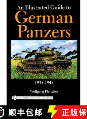 【3-4周达】Illustrated Guide to German Panzers 1935-1945: 1935-1945 [9780764315565]