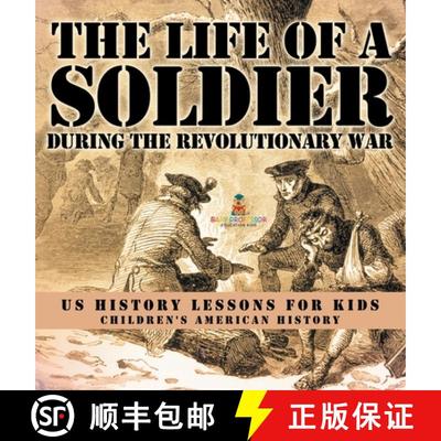 【3-4周达】The Life of a Soldier During the Revolutionary War - US History Lessons for Kids | Childre... [9798869416056]