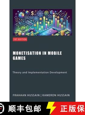 【3-4周达】Monetisation in Mobile Games: Theory and Implementation Development [9798227279958]