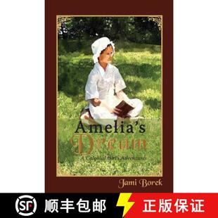 【3-4周达】Amelia's Dream: A Colonial Girl's Adventures [9780991536658]