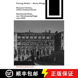 Und 9783035600995 Restaurieren. Georg Dehio Streitschriften Riegl Alois Denkmalpfle... 预订 Konservieren Zur Nicht