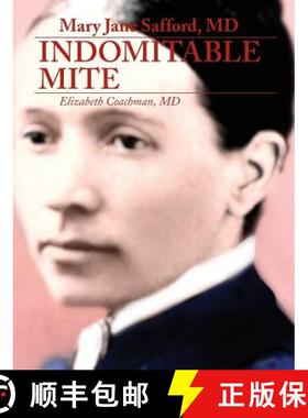 预订 Mary Jane Safford, MD: Indomitable Mite [9780998636641]