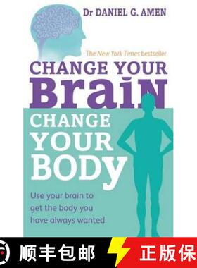 【3-4周达】Change Your Brain, Change Your Body: Use your brain to get the body you have always wanted [9780749954383]