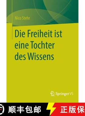 【3-4周达】Die Freiheit Ist Eine Tochter Des Wissens [9783658095154]