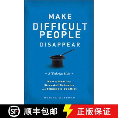 【3-4周达】精装 Make Difficult People Disappear: How To Deal With Stressful Behavior And Eliminate Co... [9781118273807]