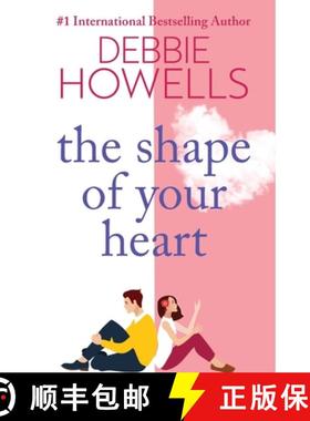 【3-4周达】Shape of Your Heart: A BRAND NEW completely heartbreaking new novel from Debbie Howells fo... [9781804150269]