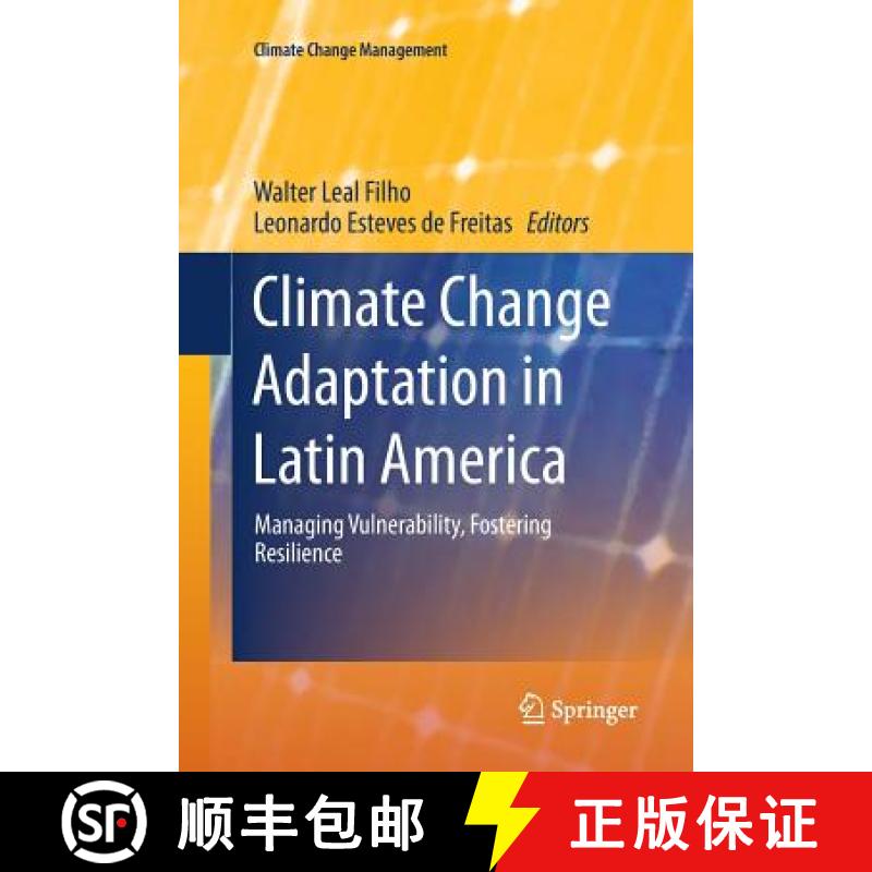 【3-4周达】Climate Change Adaptation in Latin America : Managing Vulnerability, Fostering Resilience [9783319860435]