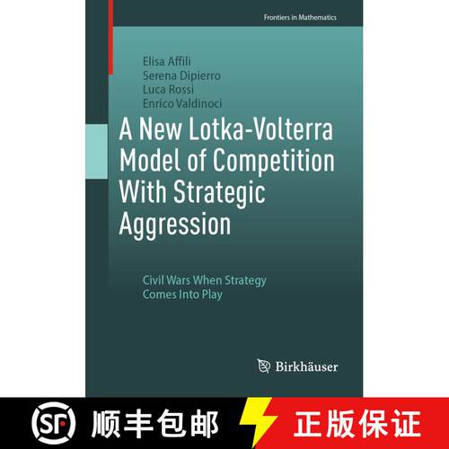 【3-4周达】A New Lotka-Volterra Model of Competition With Strategic Aggression: Civil Wars When Strat... [9783031672095]