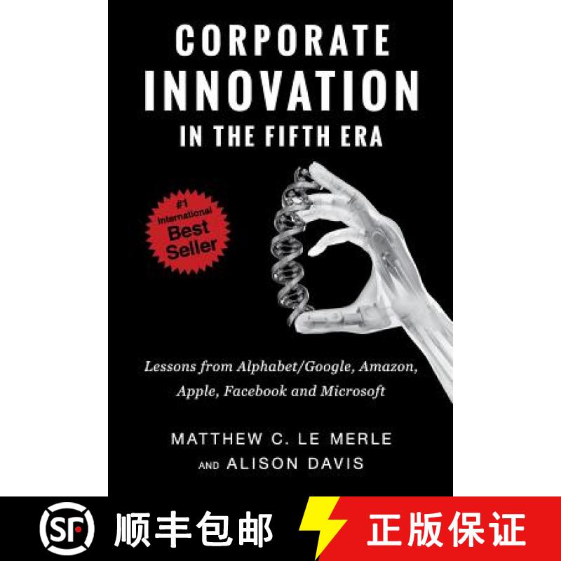 【3-4周达】Corporate Innovation in the Fifth Era: Lessons from Alphabet/Google, Amazon, Apple, Facebo... [9780986161384]