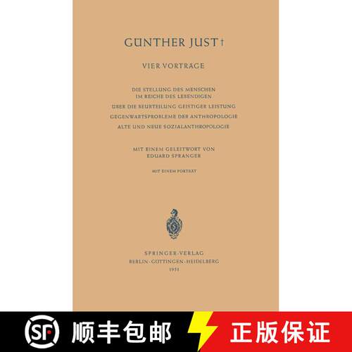 【3-4周达】Vier Vorträge: Die Stellung des Menschen im Reiche des Lebendigen. Über die Beurteilung ... [9783540015536]