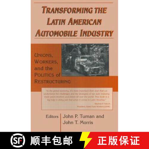 【3-4周达】精装 Transforming the Latin American Automobile Industry: Union, Workers and the Politics ... [9780765601995]