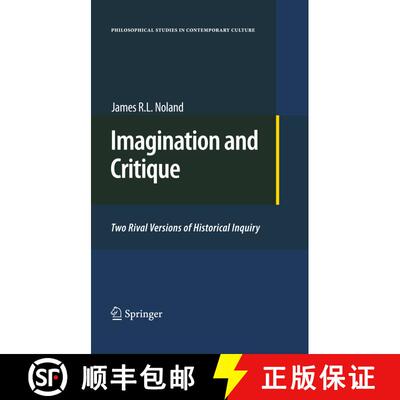 【3-4周达】Imagination and Critique : Two Rival Versions of Historical Inquiry [9789400731851]