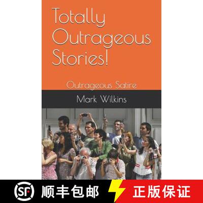 【3-4周达】Totally Outrageous Stories!: Outrageous Satire [9781936462490]