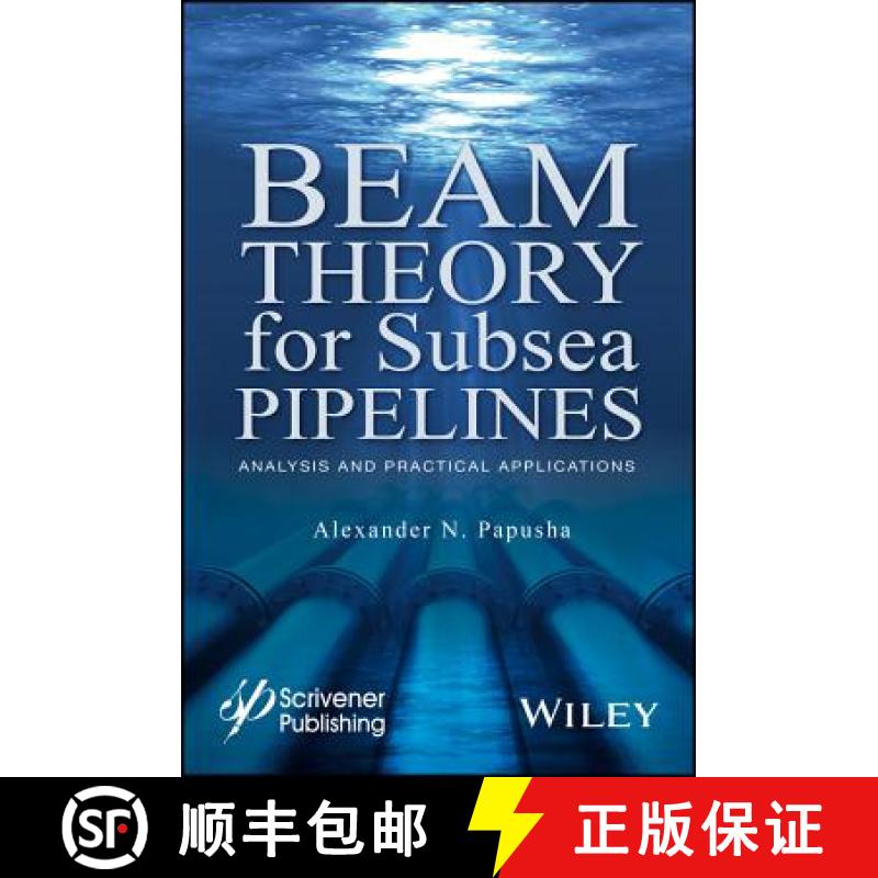 【3-4周达】Beam Theory For Subsea Pipelines: Analysis And Practical Applications [Wiley能源] [9781119117568]