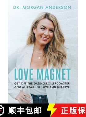 预订 Love Magnet: Get Off the Dating Rollercoaster and Attract the Love You Deserve [9781544536590]