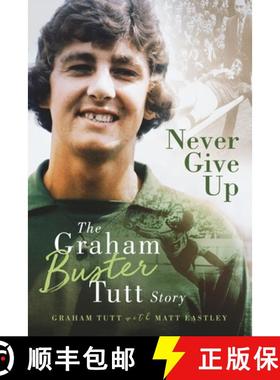 【3-4周达】Never Give Up: The Graham 'Buster' Tutt Story [9781785318481]