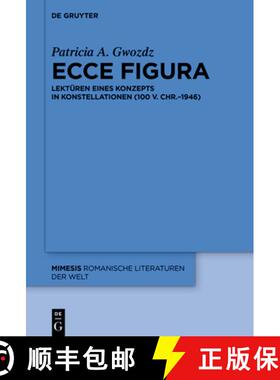 【3-4周达】Ecce figura: Lekturen eines Konzepts in Konstellationen (100 v. Chr.–1946) [9783110997224]