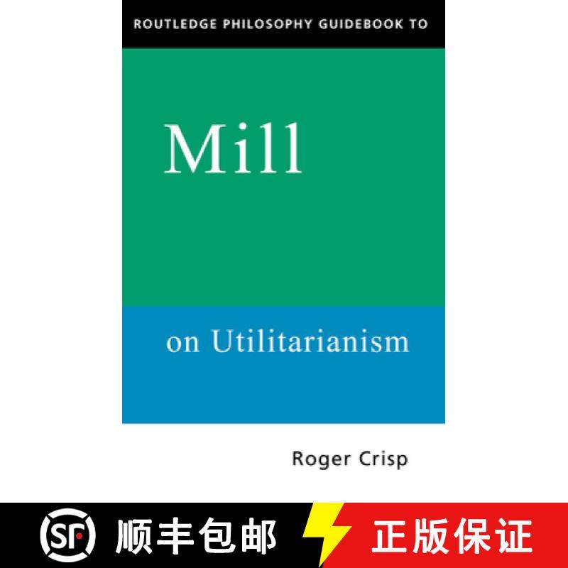 【3-4周达】Routledge Philosophy GuideBook to Mill on Utilitarianism [9780415109789]