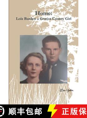 【3-4周达】Home:  Lois Barden a Gratiot County Girl [9780359363926]
