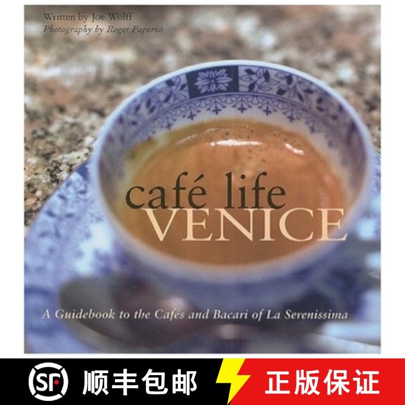 【3-4周达】Café Life Venice: A Guidebook to the Cafés and Bacari of Le Serenissima [9781566567183]