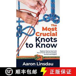 for The Su... Step Guide Beginner Tie Know 9781649222268 Crucial Most How Knots Camping 预订