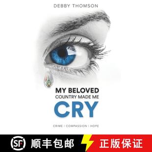 【3-4周达】My Beloved Country Made Me Cry: Crime, Compassion, Hope [9780639835440]