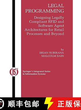 【3-4周达】Legal Programming : Designing Legally Compliant RFID and Software Agent Architectures for ... [9780387234144]
