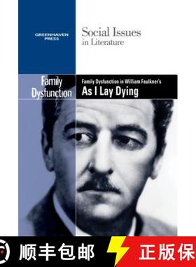 【3-4周达】Family Dysfunction in William Faulkner's as I Lay Dying [9780737763867]
