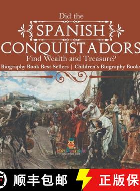 【3-4周达】Did the Spanish Conquistadors Find Wealth and Treasure? Biography Book Best Sellers | Chil... [9798869418579]