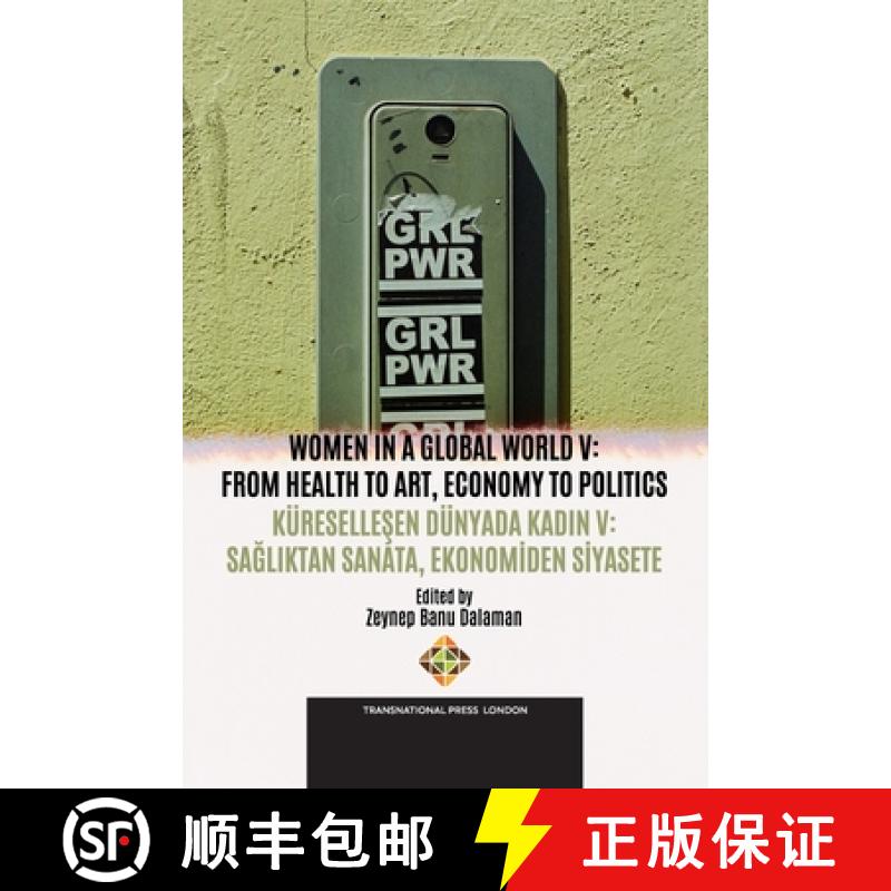 【2-3周达】Women in A Global World V: From Health to Art, Economy to Politics / Küreselleşen D... [9781801353175]