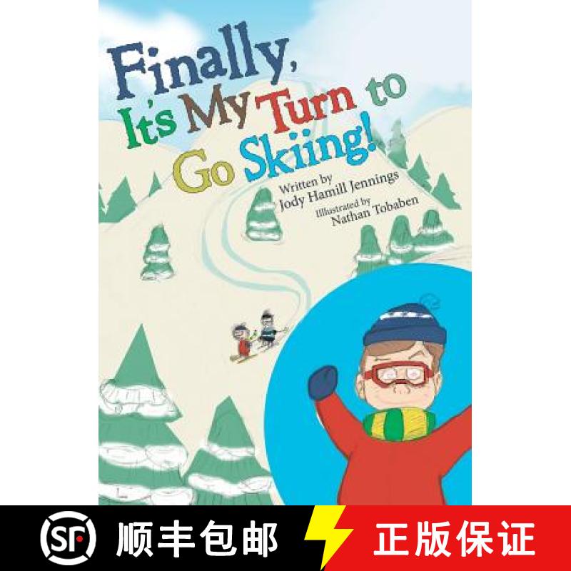 【3-4周达】Finally, It'S My Turn to Go Skiing! [9781480858626]