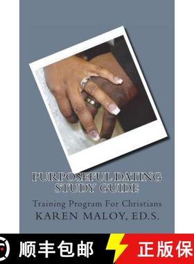 预订 Purposeful Dating Study Guide: Keys to Understanding Unsuccessful Relationships [9780985660864]