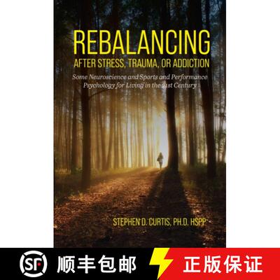 【3-4周达】Rebalancing After Stress, Trauma, or Addiction – Some Neuroscience and Sports and Perform... [9798823365215]