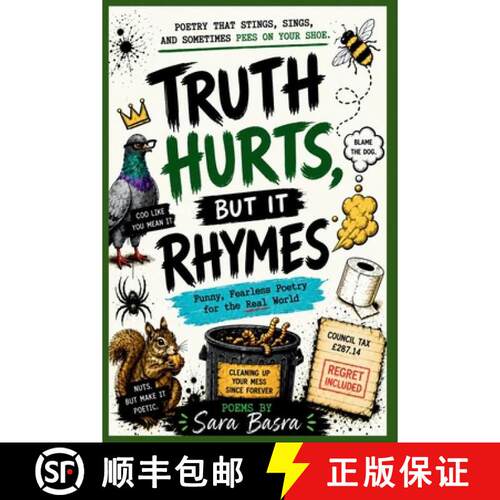 【3-4周达】Truth Hurts, But It Rhymes: Poetry that stings, sings, and sometimes pees on your shoe [9781067600259]