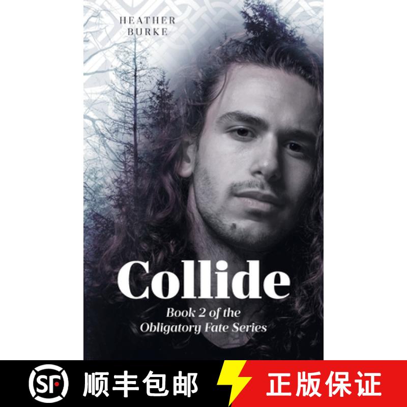 【2-3周达】Collide: Book 2 of the Obligatory Fate Series [9798886547238]