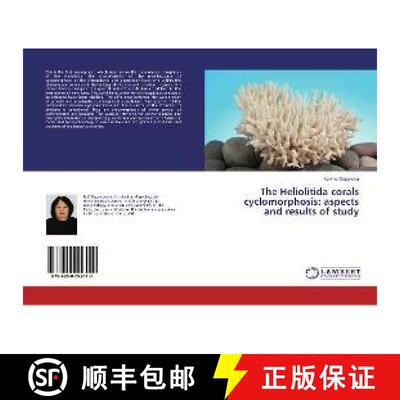 预订 The Heliolitida corals cyclomorphosis: aspects and results of study [9786200092410]