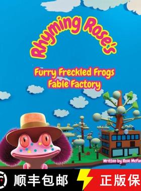 【3-4周达】Rhyming Rose's Furry Freckled Frogs Fable Factory [9780985976491]